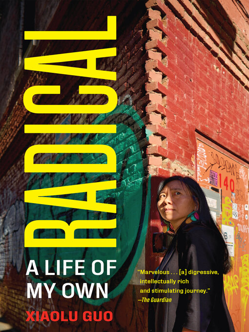 Title details for Radical by Xiaolu Guo - Available